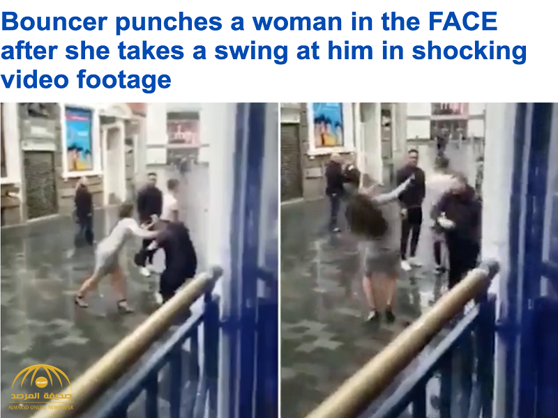 مشهد صادم.. بالفيديو : امرأة تقترب من "حارس أمن" وتبادره بـ "لكمة" شاهد ردة  فعله!