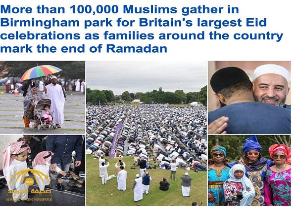 بالصور:  شاهد أكبر احتفال بالعيد للمسلمين في أوروبا .. أكثر من 100 ألف مسلم يتجمعون في برمنجهام