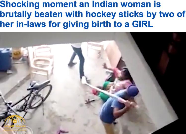 شاهد بالفيديو : لأنها أنجبت بنتاً .. امرأة هندية تتعرض للضرب المبرح من زوجها وشقيقه