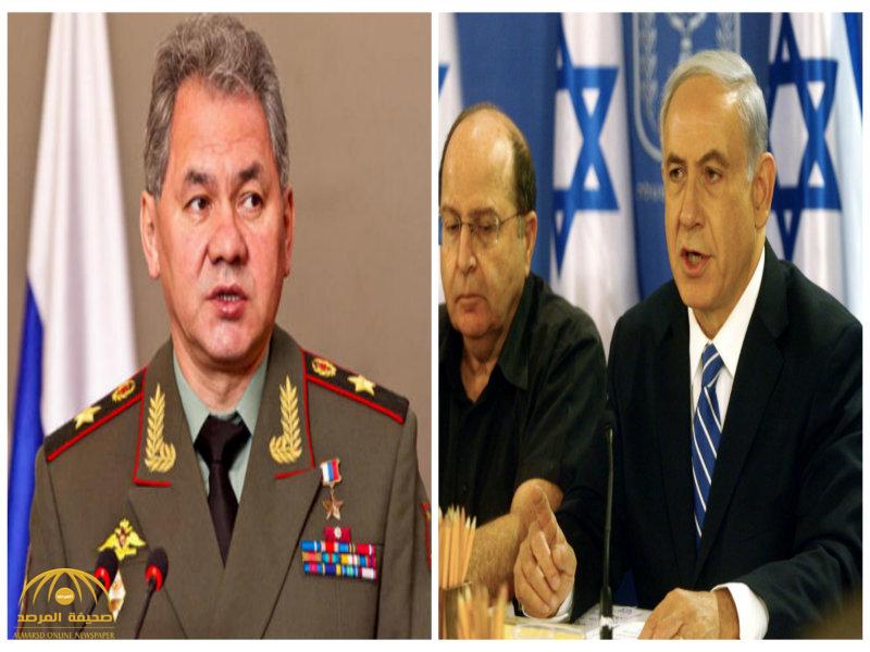 رئيس الوزراء الإسرائيلي لوزير الدفاع الروسي:لن نسمح بقواعد عسكرية إيرانية في سوريا