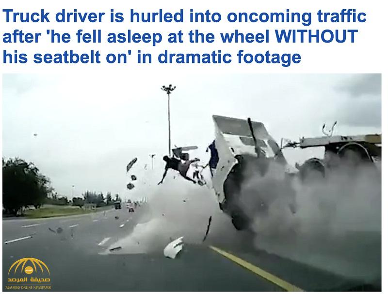شاهد .. حادث شاحنة مروع وسائقها يطير في الهواء من النافذة ونهاية مأساوية!