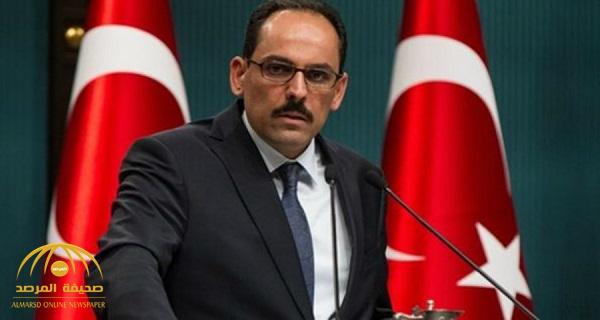 ماذا قال المتحدث باسم الرئاسة التركية في آخر تعليق له عن قضية خاشقجي؟