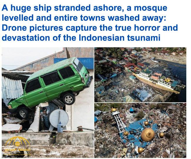 صور جديدة  ..شاهد  حجم الدمار الهائل الذي أحدثه “تسونامي” في إندونيسيا