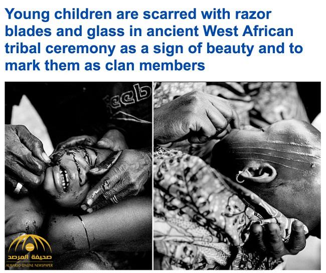 ترجمة حصرية .. شاهد بالصور : كيف تجري قبيلة إفريقية عملية تجميل للأطفال !