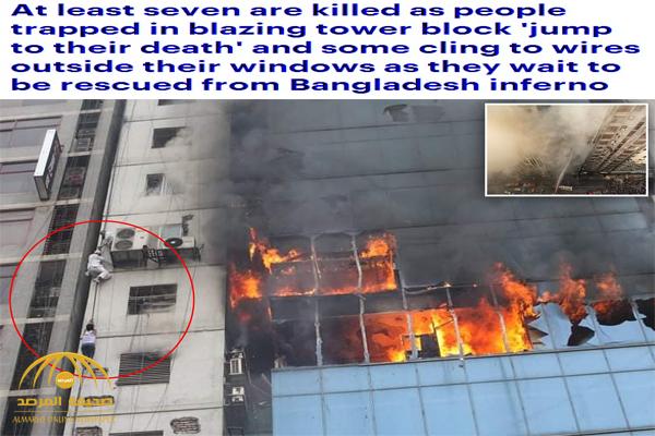 شاهد .. فيديو صادم لشخص يسقط من ارتفاع عالي للنجاة من حريق هائل في مبنى ببنغلاديش