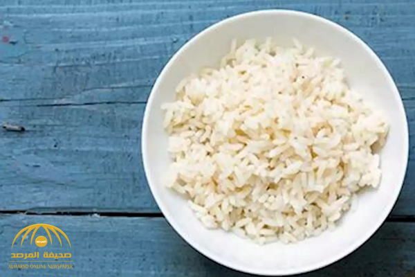 احذر .. ترك الأرز المطهي خارج الثلاجة يهدد حياتك!
